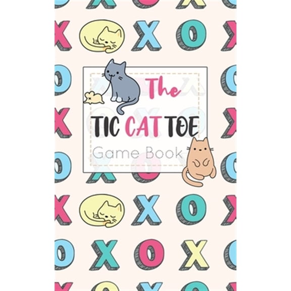 Pre-Owned The Tic CAT Toe Game Book: Travel Format Tic Tac Toe Boards for Cat Lovers!