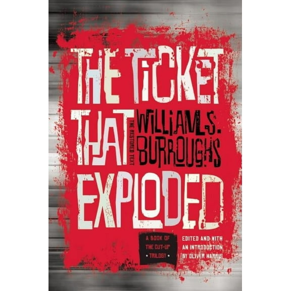 The Ticket That Exploded: The Restored Text, (Paperback)
