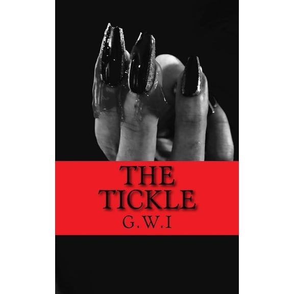 The TICKLE Paperback 1546977090 9781546977094 G. W. I