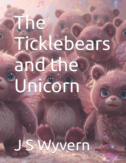 The Ticklebears and the Unicorn, (Paperback)