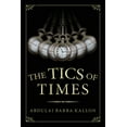 thumbnail image 1 of The Tics of Times (Paperback), 1 of 1