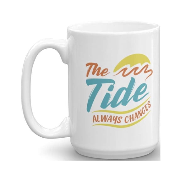 The Tide Always Changes Motivational Summer Themed Beach Quotes Coffee & Tea Gift Mug For Beach Lover Men & Women (15oz)