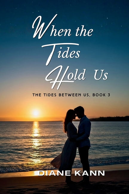 The Tides Between Us When the Tides Hold Us, Book 3, (Paperback)