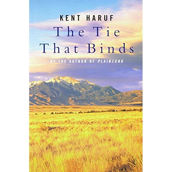 The Tie That Binds Kent Haruf (Paperback)