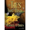 thumbnail image 1 of The Ties That Bind The Ties That Bind Saga Hardcover 1948225433 9781948225434 Heather OBrien, 1 of 1