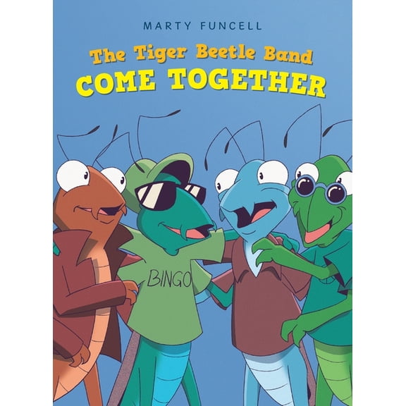 The Tiger Beetle Band: Come Together, (Hardcover)