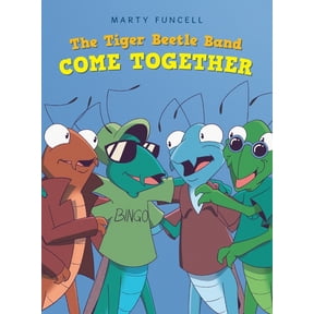 The Tiger Beetle Band: Come Together, (Hardcover)