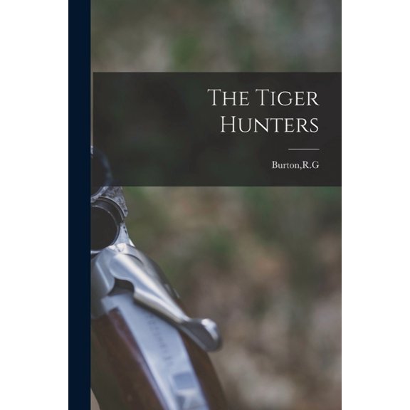 The Tiger Hunters, (Paperback)