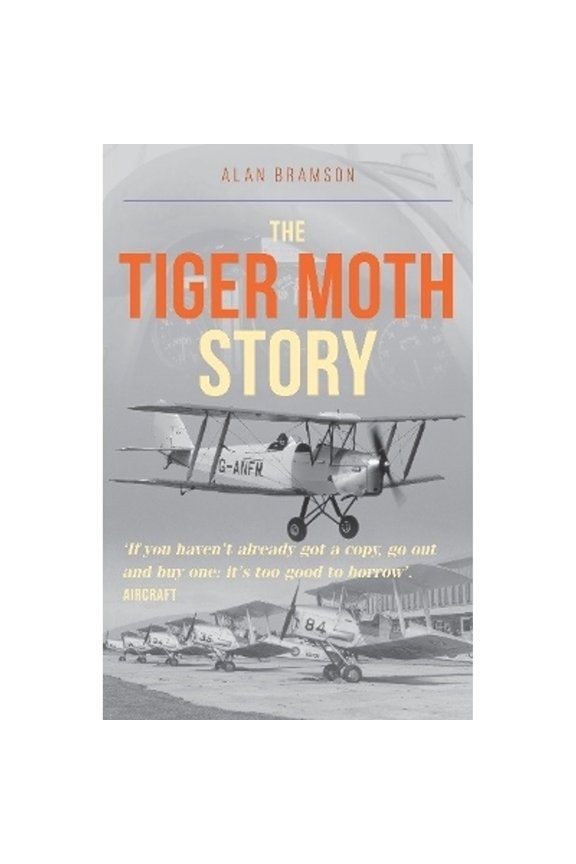 Pre-Owned The Tiger Moth Story (Paperback) by Alan Bramson