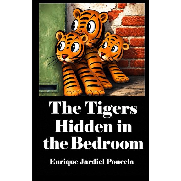 The Tigers Hidden in the Bedroom, (Paperback)