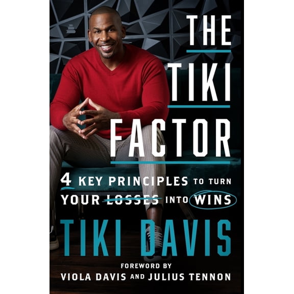 The Tiki Factor: 4 Key Principles to Turn Your Losses Into Wins, (Hardcover)