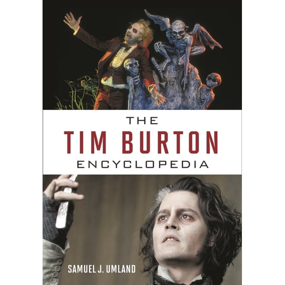 The Tim Burton Encyclopedia, (Hardcover)