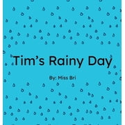 The Tim Series Pre-K & Kindergarten Sig Tims Rainy Day, Book 1, Hardcover