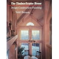 thumbnail image 1 of Pre-Owned The Timber-Frame Home: Design, Construction, Finishing (Hardcover) 0918804817 9780918804815, 1 of 1