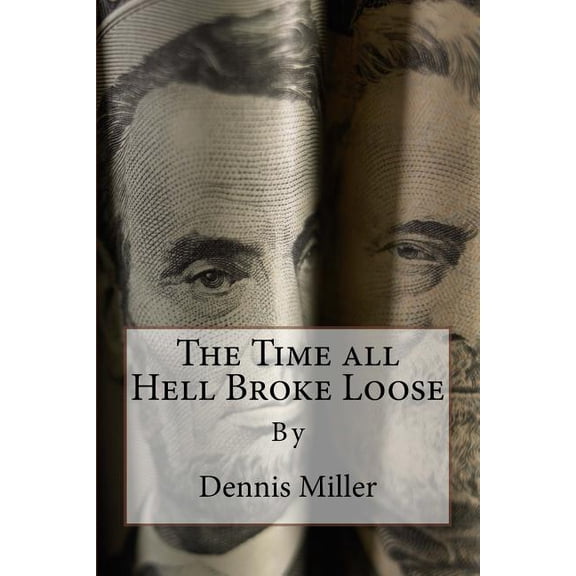 The Time All Hell Broke Loose (Paperback)