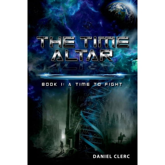 Pre-Owned The Time Altar: The Time Altar : Book 1: A Time to Fight (Series #1) (Paperback)