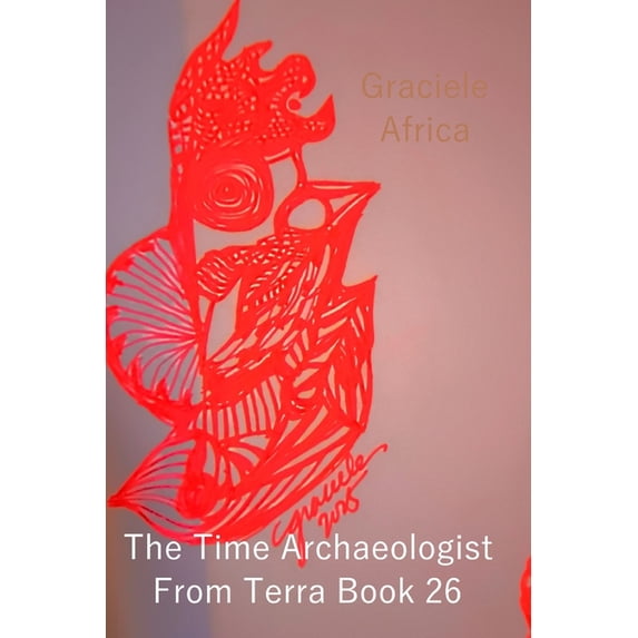 The Time Archaeologist From Terra Book 26, (Paperback)