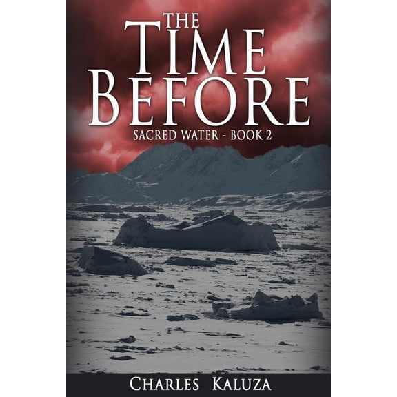 The Time Before: Sacred Water Book 2