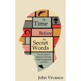 thumbnail image 1 of The Time Before the Secret Words: On the path of Remote Viewing, High Strangeness and Zen, (Paperback), 1 of 1