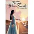thumbnail image 1 of The Time Between Seconds, (Paperback), 1 of 1