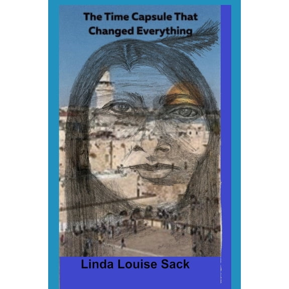 The Time Capsule That Changed Everything, (Paperback)