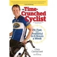 thumbnail image 1 of Pre-Owned The Time-Crunched Cyclist : Fit, Fast, and Powerful in 6 Hours a Week (Paperback) 9781934030479, 1 of 1