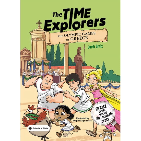 The Time Explorers The Olympic Games of Greece: Books for Kids Ages 8-12. Ancient Greece Book Volume 3, (Paperback)