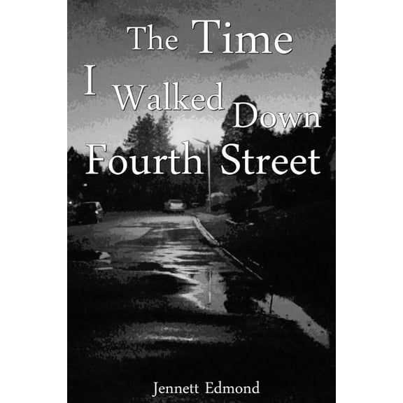 The Time I Walked Down Fourth Street