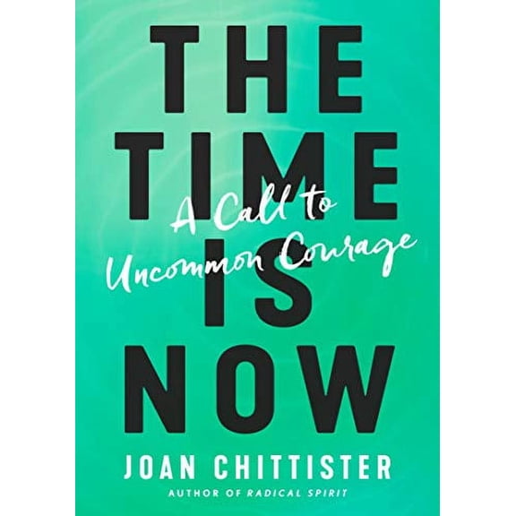 Pre-Owned The Time Is Now: A Call to Uncommon Courage (Hardcover) 1984823418 9781984823410