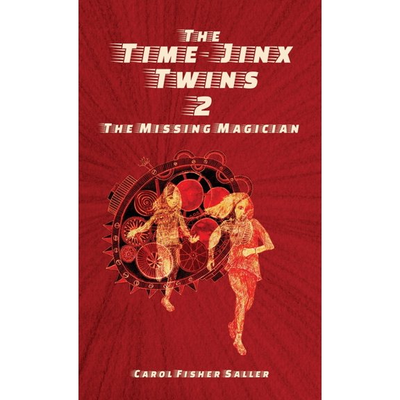 The Time-Jinx Twins The Missing Magician, Book 2, (Hardcover)