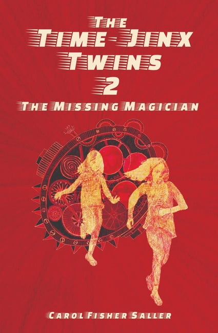 The Time-Jinx Twins The Missing Magician, Book 2, (Paperback)