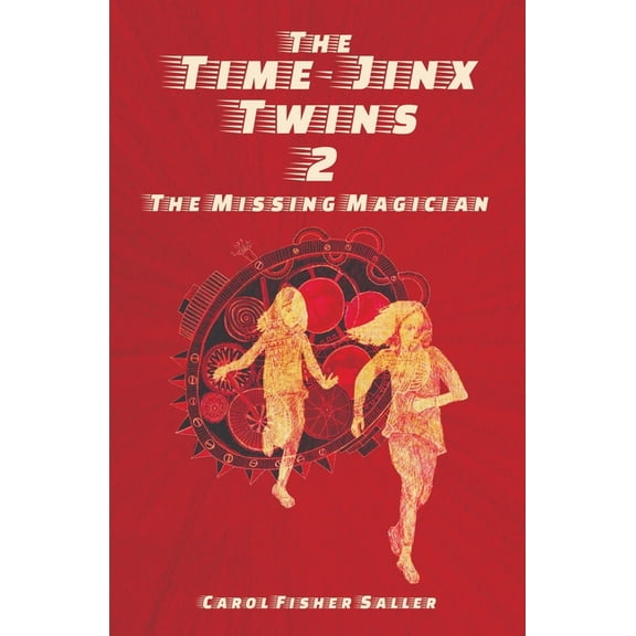 The Time-Jinx Twins The Missing Magician, Book 2, (Paperback)