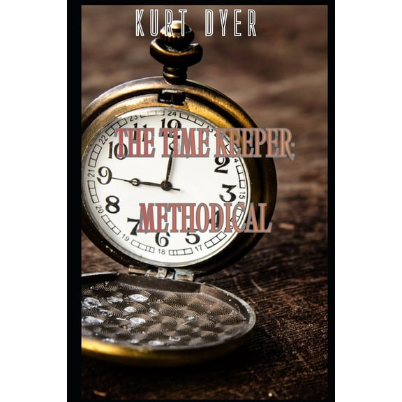 Time Keeper The Time Keeper: Methodical, Book 1, (Paperback)
