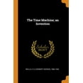 thumbnail image 1 of The Time Machine; An Invention, 1 of 1