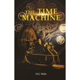 thumbnail image 1 of The Time Machine: H. G. Wells’ Recollects A Time Traveller’S Journey Through The Four Dimensions, The Space-Time Continuum, And Future Utopian Civilizations, 1 of 2