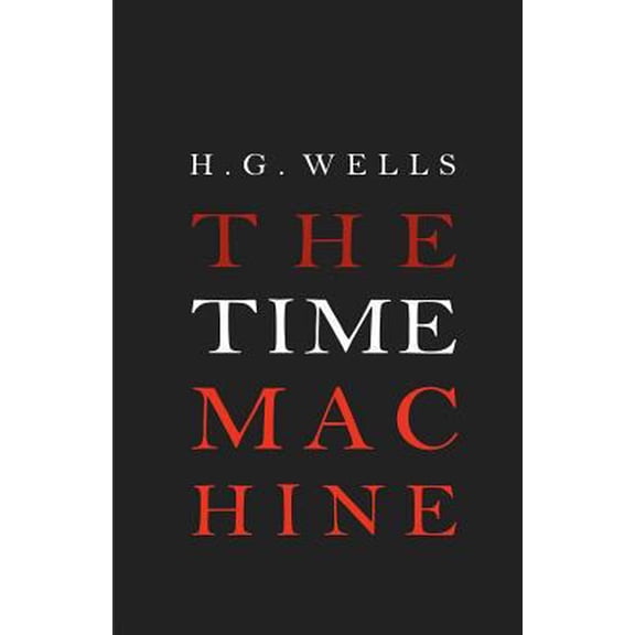 Pre-Owned The Time Machine (Paperback) 1612930824 9781612930824
