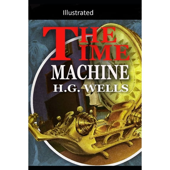 The Time Machine -illustrated (Paperback)