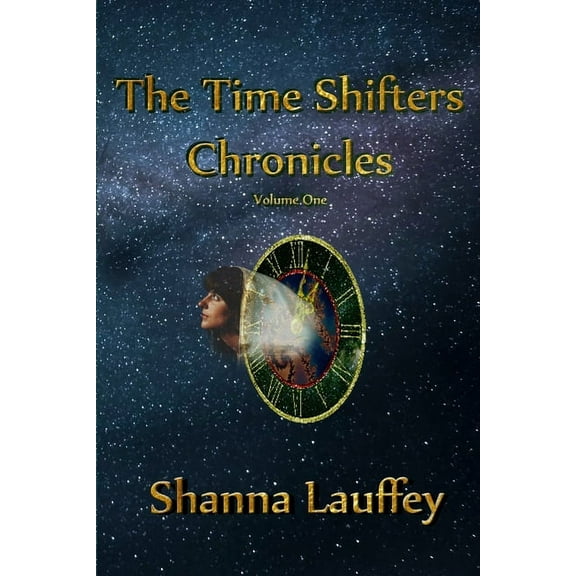 The Time Shifters Chronicles, Volume 1 (Paperback)