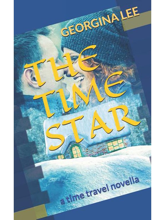 The Time Star: a Time Travel novella
