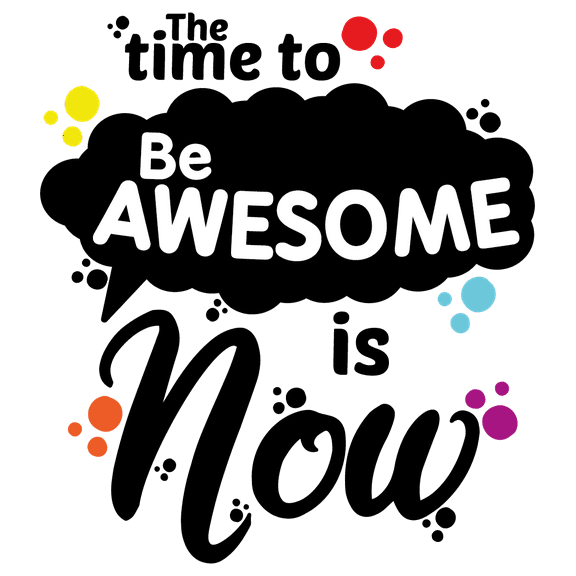 The Time To Be Awesome Is Now - 20" x 22" Motivational Quotes Sayings Vinyl Home & Restroom Cubicle Doors Decoration Lettering Art Animal Footprints Design Multicolored Wall Decal Sticker