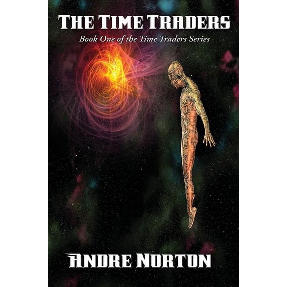 The Time Traders: A Positronic Book, (Paperback)