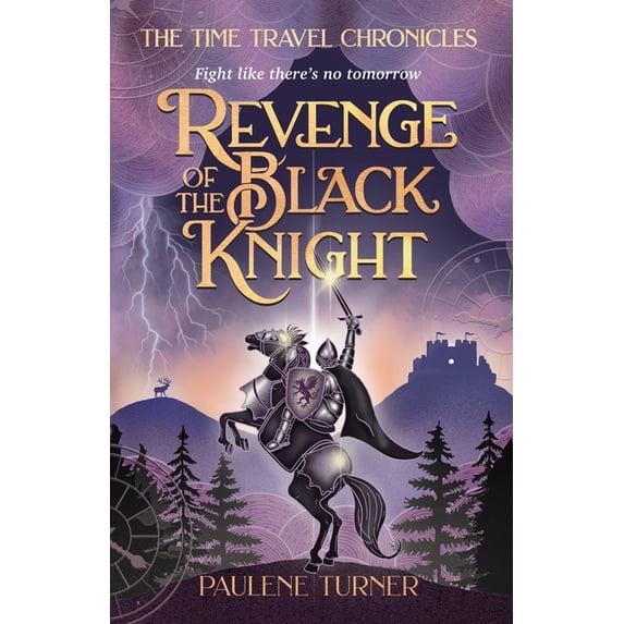 The Time Travel Chronicles Revenge of the Black Knight: A YA time travel adventure in medieval England, Book 2, (Paperback)