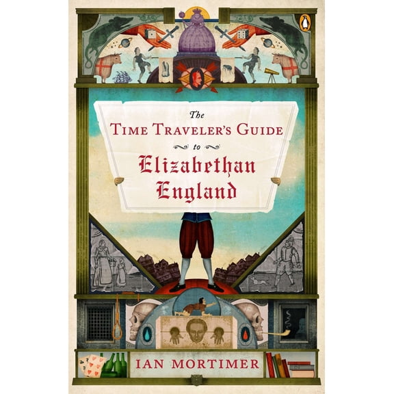 Pre-Owned The Time Traveler's Guide to Elizabethan England (Paperback) 014312563X 9780143125631