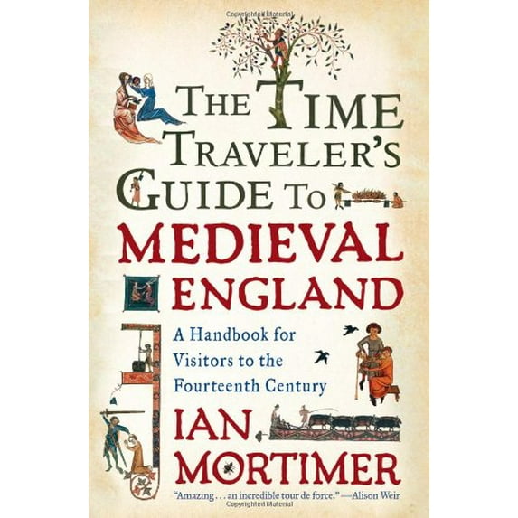 Pre-Owned The Time Traveler's Guide to Medieval England: A Handbook for Visitors to the Fourteenth Century, 9781439112892, 1439112894, Hardcover, 1 edition