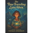 thumbnail image 1 of The Time-Traveling Lunchbox: A Race to Save History, (Paperback), 1 of 1