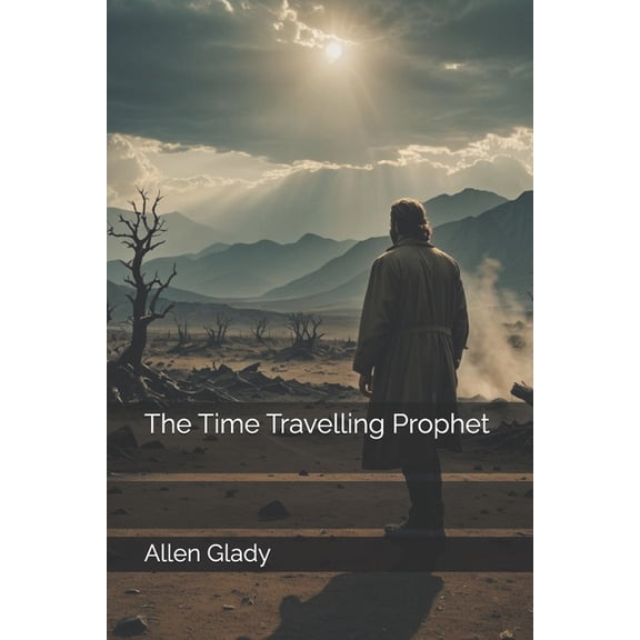 The Time Travelling Prophet, (Paperback)