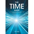 thumbnail image 1 of The Time Warp: A religious philosophy to attain consciousness whilst contemplating time and space, (Paperback), 1 of 1