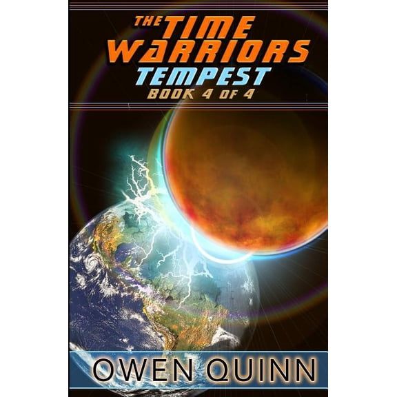 Time Warriors The Time Warriors Tempest: Book 4 of 4, Book 4, (Paperback)