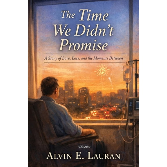 The Time We Didn't Promise A Story of Love, Loss, and the Moments Between, (Paperback)