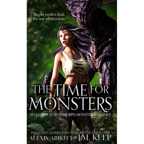 The Time for Monsters: An Eldritch Xenomorph Monster Romance, (Hardcover)